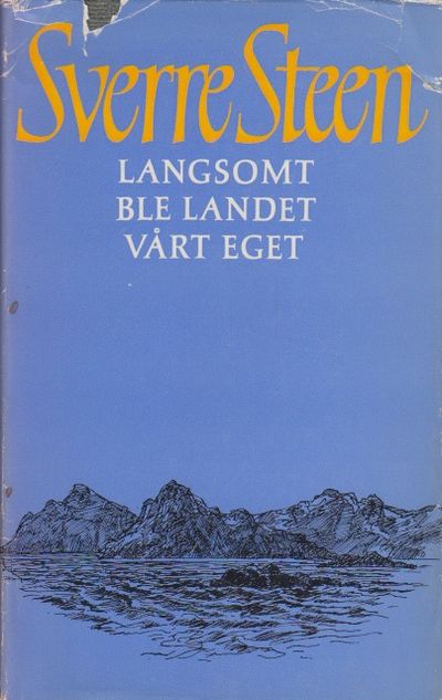 Langsomt ble landet vårt eget.
