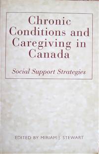 Chronic Conditions and Caregiving in Canada. Social Support Strategies.