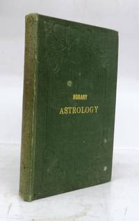 image of The Prognostic Astronomer; or, Horary Astrology: Containing an Improved Method of Solving the Thousand Inquiries Relative to Futurity
