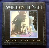 cover of SWITCH ON THE NIGHT; by Ray Bradbury / pictures by Leo and Diane Dillon