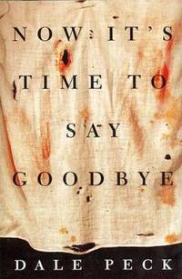 Now It's Time to Say Goodbye : A Novel