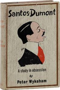 Santos-Dumont; A Study in Obsession