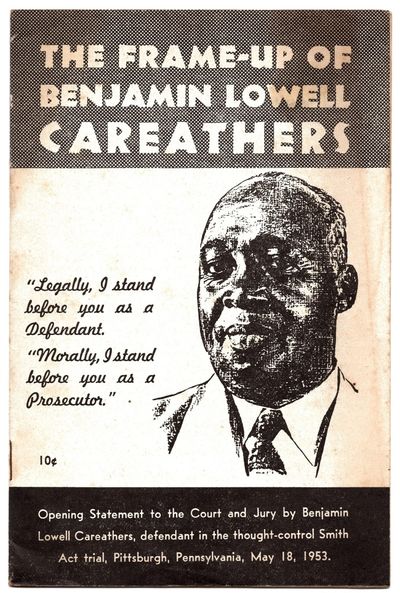 The Frame-Up of Benjamin Lowell Careathers: Opening Statement to the Court and Jury by Benjamin Lowell Careathers, Defendant in the Thought Control Smith Act Trial... [wrapper title]