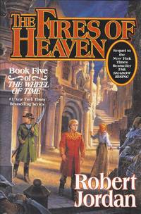 The Fires of Heaven (Wheel of Time Series, Book #5)