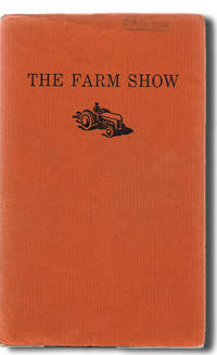 The Farm Show : A Collective Creation by Theatre Passe Muraille (Michael Ondaatje, Stage Play, Books into Film)