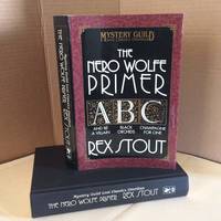 The Nero Wolfe Primer: And Be a Villain; Black Orchids; Champagne for One