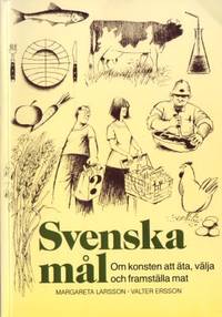 Svenska mål. Om konsten att äta, välja och…