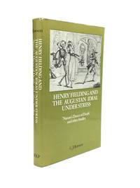 HENRY FIELDING AND THE AUGUSTAN IDEAL UNDER STRESS: 'Nature's Dance of Death' and other Studies