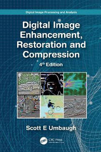 Digital Image Processing and Analysis: Digital Image Enhancement, Restoration and Compression