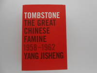 Tombstone: The Great Chinese Famine 1958-1962