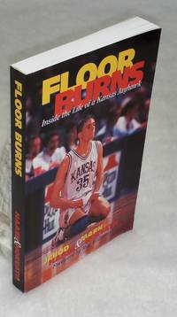 Floor Burns: Inside the Life of a Kansa Jayhawk