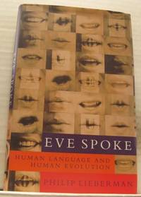 Eve Spoke. Human Language and Human Evolution.