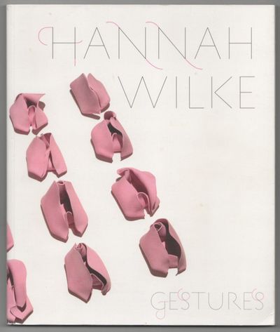 Hannah Wilke: Gestures