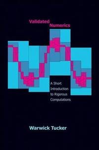 Validated Numerics: A Short Introduction to Rigorous Computations