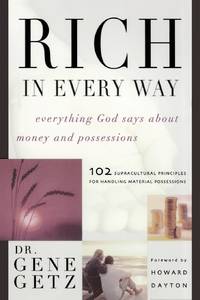 Rich in Every Way: Everything God Says about Money and Posessions