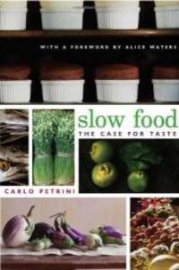 Slow Food(The Case For Taste) by Carlo Petrini - 2003-08-03