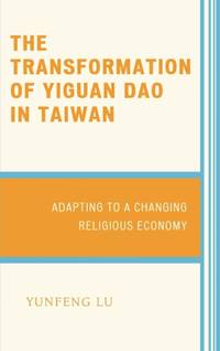 Transformation of Yiguan Dao in Taiwan : Adapting to a Changing Religious Economy