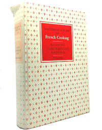 MASTERING THE ART OF FRENCH COOKING by Julia Child, Louisette Bertholle, Simone Beck - 1971