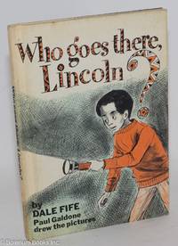 Who goes there, Lincoln? Illustrated by Paul Galdone