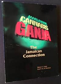 Ganja: The Jamaican Connection by Dr. Henry I.C. Lowe and Prof. Errol Y. St. A. Morrison - 2001