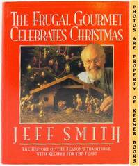 The Frugal Gourmet Celebrates Christmas by Craig (Culinary Consultant) Jeff (Author) / Wollam - First Edition: First Printing - 1992 - from KEENER BOOKS (Member IOBA) (SKU: 002217)