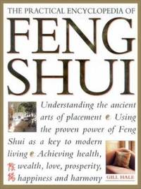The Practical Encyclopedia of Feng Shui by Gill Hale - Hardcover - 1999 - from ThriftBooks (SKU: G1859678807I4N00)