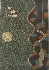 The Inspired Dream: Life as Art in Aboriginal Australia