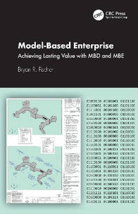 Model-Based Enterprise: Achieving Lasting Value with MBD and MBE