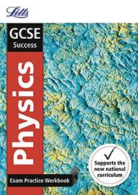 GCSE 9-1 Physics Exam Practice Workbook, with Practice Test Paper (Letts GCSE 9-1 Revision Success)