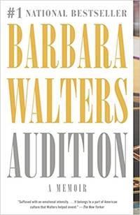 Audition A Memoir by BARBARA WALTERS