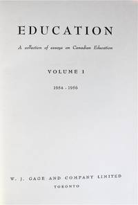 Education. A Collection of Essays on Canadian Education. Volume 1 1954-1956