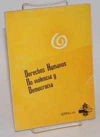 Derechos humanos, no violencia y democracia IV Seminario Interno de SERPAJ-AL, San José, Costa Rica