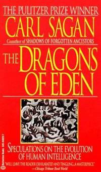 Dragons of Eden : Speculations on the Evolution of Human Intelligence
