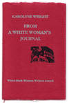 From A White Woman's Journal. Watermark Women Writers Award.