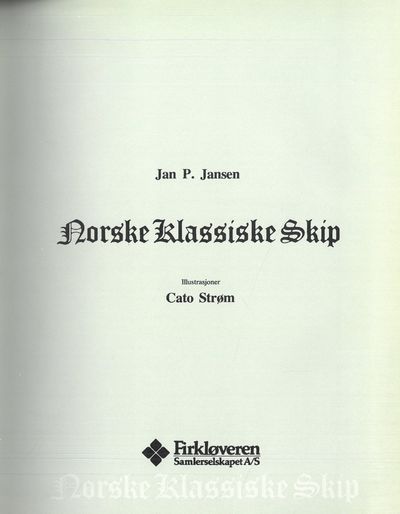 Norske klassiske skip. Illustrasjoner Cato Strøm.