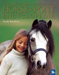 The Kingfisher Illustrated Horse & Pony Encyclopedia