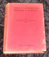 Parish Churches of Norfolk &amp; Norwich by Claude J W Messent - 1936