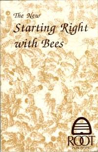 cover of The New Starting Right With Bees: A Beginner's Handbook On Beekeeping