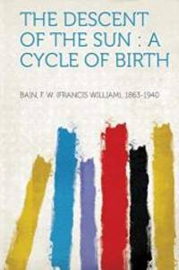 image of The Descent of the Sun: A Cycle of Birth