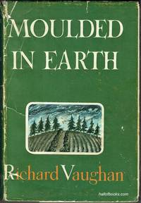 Moulded In Earth by Richard Vaughan - 1951