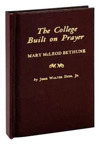 The College Built on Prayer: Mary McLeod Bethune