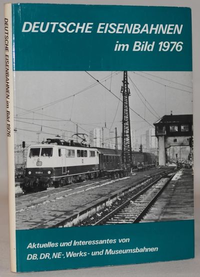 Deutsche Eisenbahnen Im Bild 1976.