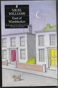 EAST OF WIMBLEDON by Williams Nigel - 1993