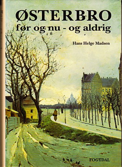 København før og nu - og aldrig. Østerbro