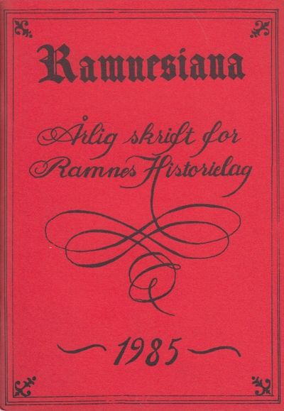 Ramnesiana. Årlig skrift for Ramnes Historielag.…