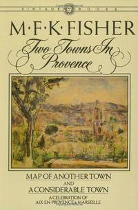 image of Two Towns in Provence: Map of Another Town and A Considerable Town