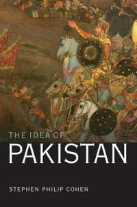 The Idea of Pakistan by Stephen P. Cohen - 2006