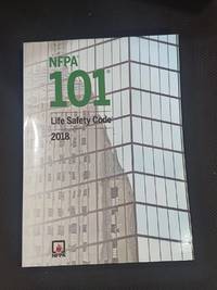 NFPA 101 Life Safety Code 2018 Edition by National Fire Protection
