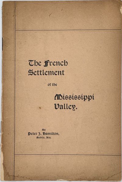 (Mobile, AL): The author, 1902. First separate edition, reprinted from the American Historical Magaz...