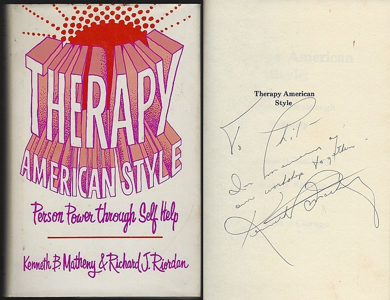 Matheny, Kenneth and Richard Riordan - Therapy American Style Person Power Through Self-Help